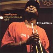 Russell Gunn - Ethnomusicology, Vol. 4: Live In Atlanta 2004