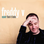 Freddy V - Easier Than It Looks